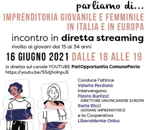 PARLIAMO DI ... IMPRENDITORIA GIOVANILE E FEMMINILE IN ITALIA E IN EUROPA - mercoledì 16 giugno, dalle ore 18.00
