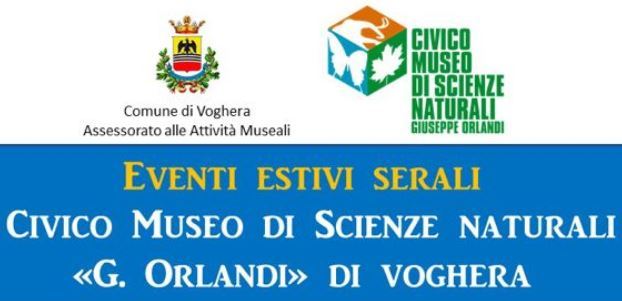 EVENTI ESTIVI SERALI DEL CIVICO MUSEO DI SCIENZE NATURALI “G. ORLANDI”